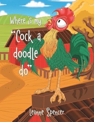 Where Is My &quot;Cock a Doodle Do&quot; 1