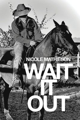 Nicole Mathieson - Wait it Out, Häftad