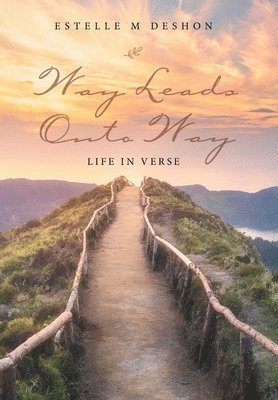 Estelle M Deshon, Estelle M. Deshon - Way Leads onto Way, Inbunden