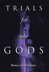 bokomslag Trials for the Gods