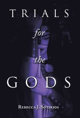 bokomslag Trials for the Gods