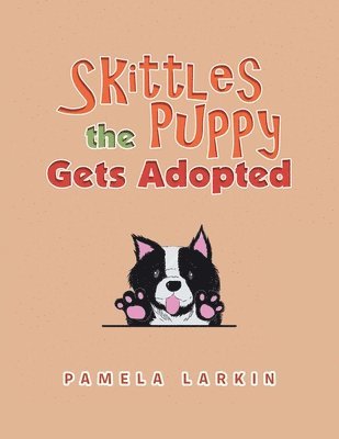 Pamela Larkin - Skittles the Puppy Gets Adopted, Häftad