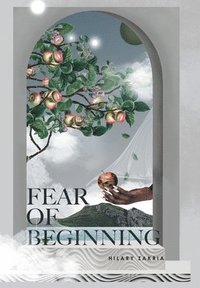 bokomslag Fear of Beginning