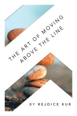 bokomslag The Art of Moving Above the Line