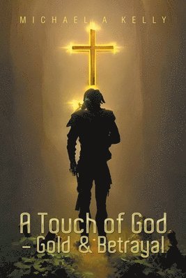 A Touch of God - Gold & Betrayal 1