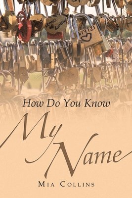 How Do You Know My Name? 1