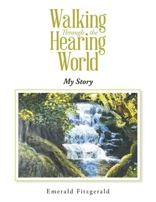 Emerald Fitzgerald - Walking Through the Hearing World, Häftad. Tillgänglighet: Lägg i varukorg