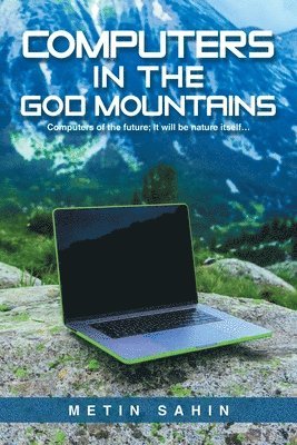 Computers in the God Mountains 1