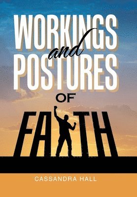 bokomslag Workings and Postures of Faith