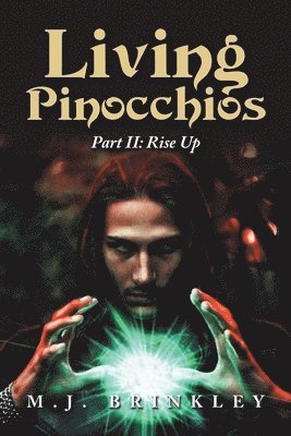 M. J. Brinkley, M.J. Brinkley - Living Pinocchios: Part II: Rise Up, Häftad