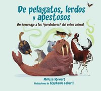 bokomslag de Pelagatos, Lerdos Y Apestosos: Un Homenaje a Los Perdedores del Reino Animal
