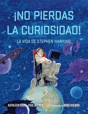 bokomslag ¡No Pierdas La Curiosidad!: La Vida de Stephen Hawking