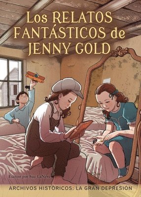 Los Relatos Fantásticos de Jenny Gold: La Gran Depresión