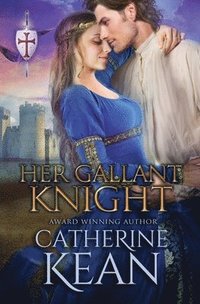 bokomslag Her Gallant Knight: A Medieval Romance N