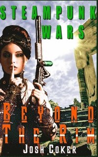 bokomslag Steampunk Wars: Beyond The Rim