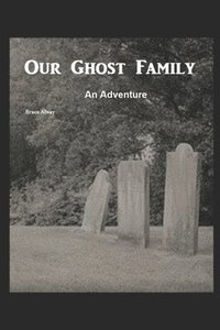 bokomslag Our Ghost Family: Driven By Sleep