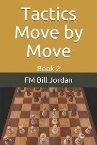 bokomslag Tactics Move By Move: Book 2