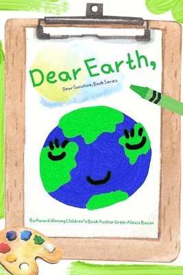 bokomslag Dear Earth,: A Children's Story About Th
