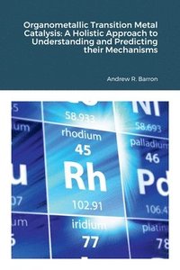 bokomslag Organometallic Transition Metal Catalysis