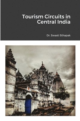bokomslag Tourism Circuits in Central India
