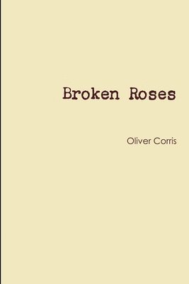 Broken Roses 1