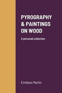 bokomslag Pyrography & Paintings on Wood