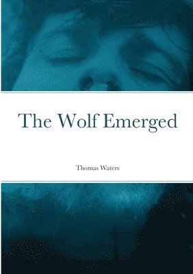 The Wolf Emerged 1