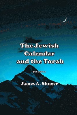 bokomslag The Jewish Calendar and the Torah 5th Ed.