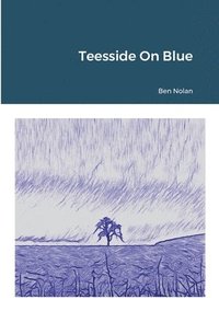 bokomslag Teesside On Blue