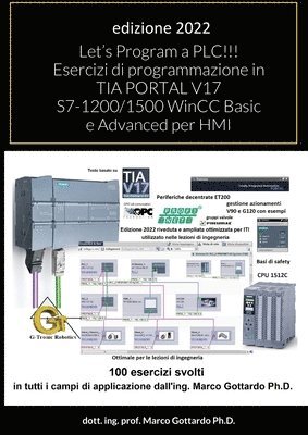 bokomslag Let's Program a PLC!!! Esercizi di programmazione in TIA PORTAL V17 S7-1200/1500 WinCC Basic e Advanced per HMI