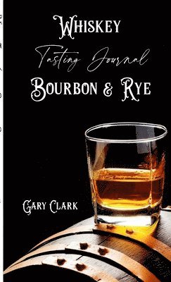 bokomslag Whiskey Tasting Journal Bourbon & Rye