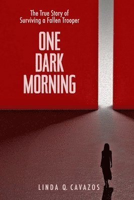 bokomslag One Dark Morning: The True Story of Surviving a Fallen Trooper