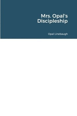 Mrs. Opal's Discipleship 1