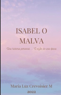 María Luz Crevoisier, Oswaldo Salas - Isabel o Malva, Häftad