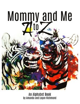 Mommy and Me, A to Z Alphabet Book 1