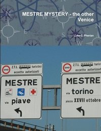 bokomslag MESTRE MYSTERY - the other Venice