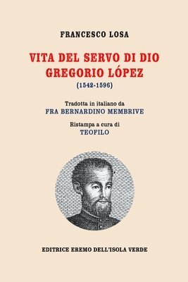 Francesco Losa, VITA DEL SERVO DI DIO GREGORIO LPEZ 1