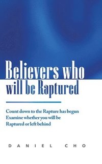 bokomslag Believers who will be Raptured