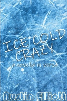 bokomslag Ice Cold Crazy (a novella in verse)