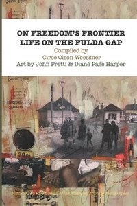 bokomslag On Freedom's Frontier: Life on the Fulda Gap