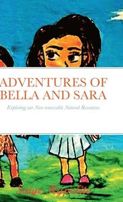 Saige Hypolite - Adventures of Bella and Sara, Inbunden