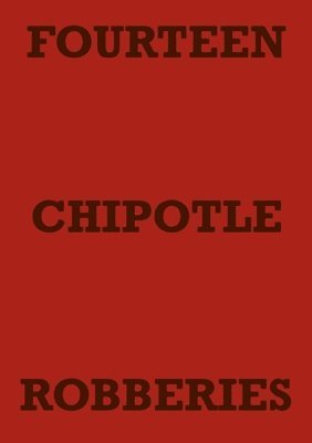 bokomslag Fourteen Chipotle Robberies