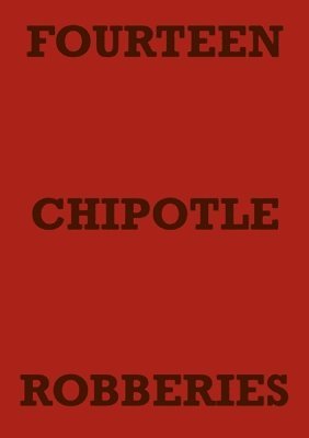 Mark Staniforth - Fourteen Chipotle Robberies, Häftad