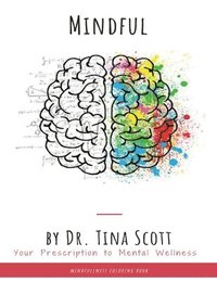 bokomslag Mindful - Your Prescription to Mental Wellness