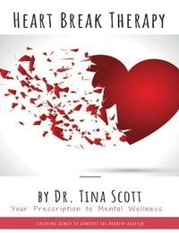 bokomslag Heart Break Therapy - Your Prescription to Mental Wellness