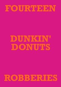 bokomslag Fourteen Dunkin' Donuts Robberies