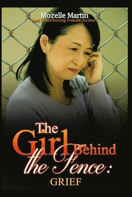 Mozelle Martin, Dawn Endria McCarty, Kella B Price - Girl Behind the Fence, Häftad