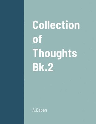 Collection of Thoughts - Bk.2 1