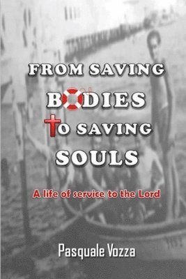 Pasquale Vozza - From Saving Bodies To Saving Souls, Häftad
