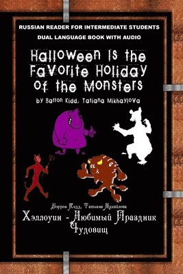 Barron Kidd, Tatiana Mikhaylova - Halloween Is The Favorite Holiday Of The Monsters, Häftad